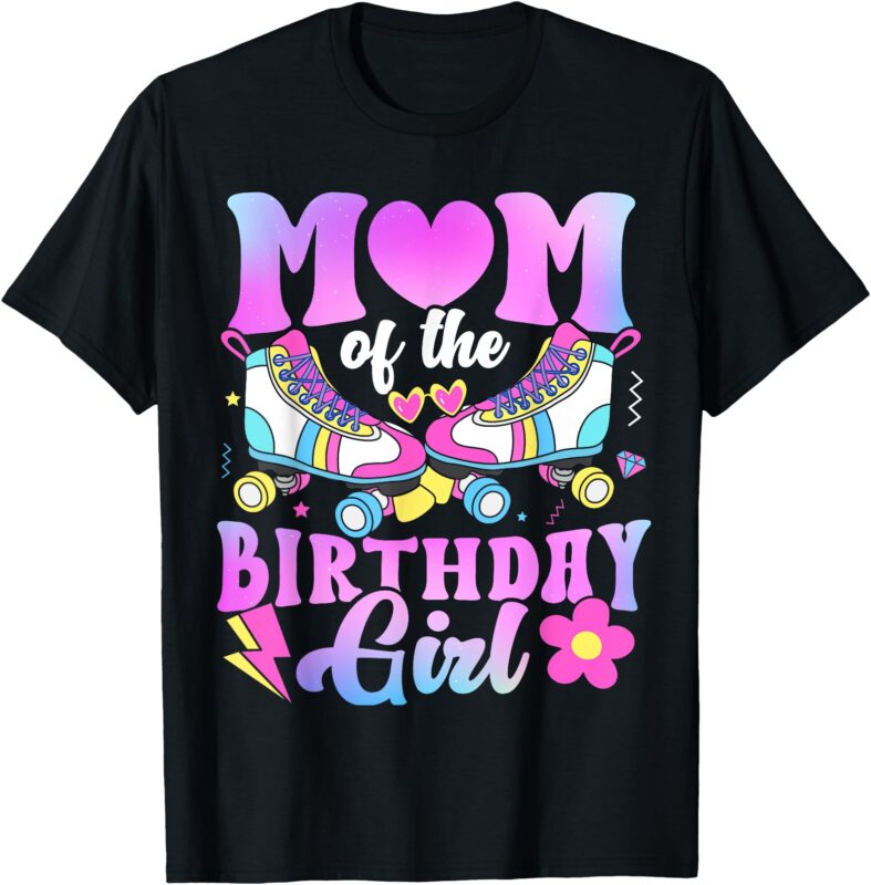 Mom Of The Birthday Girl Rolling Skate Bday Family T-Shirt