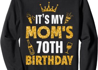 Mother Mommy It’s My Mom’s 70th Birthday 1955 70 Years Old Sweatshirt