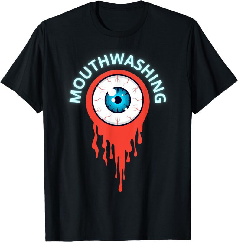 Mouthwashing Eye Art for Horror Fans T-Shirt