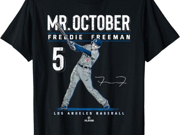 Mr. october freddie freeman los angeles baseball mlbpa t-shirt