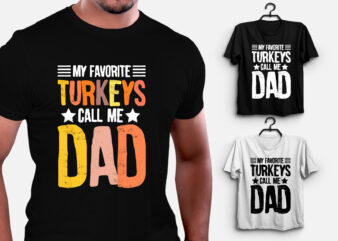 My Favorite Turkeys Call Me Dad Thanksgiving