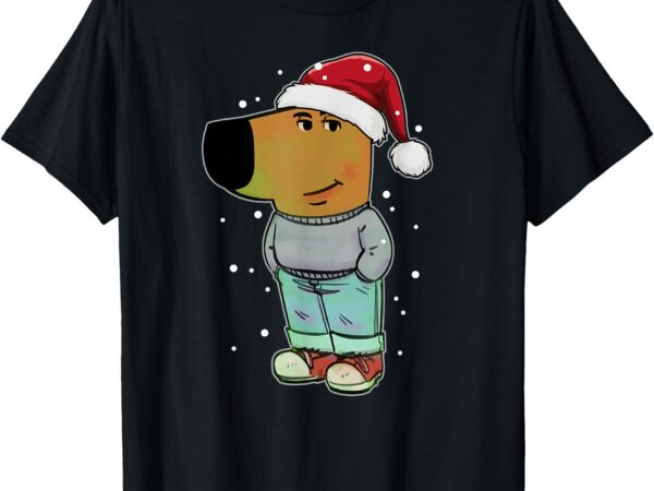 My new character is a chill guy funny christmas dog meme t-shirt