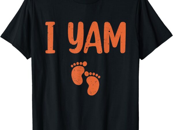 My sweet potato is pregnant i yam thanksgiving couples wife t-shirt