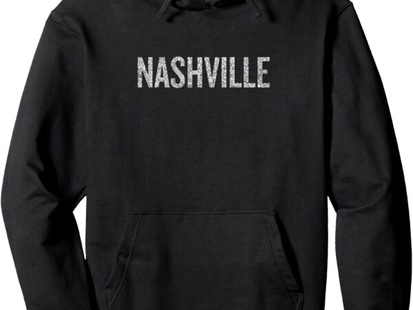 Nashville pullover hoodie T shirt vector artwork