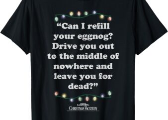 National Lampoon’s Christmas Vacation Leave You For Dead T-Shirt