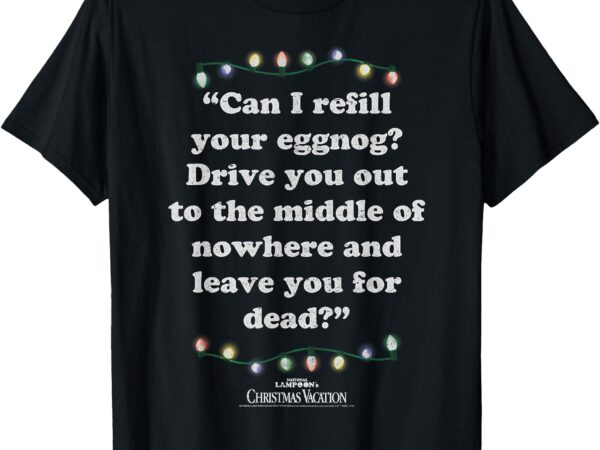 National lampoon’s christmas vacation leave you for dead t-shirt