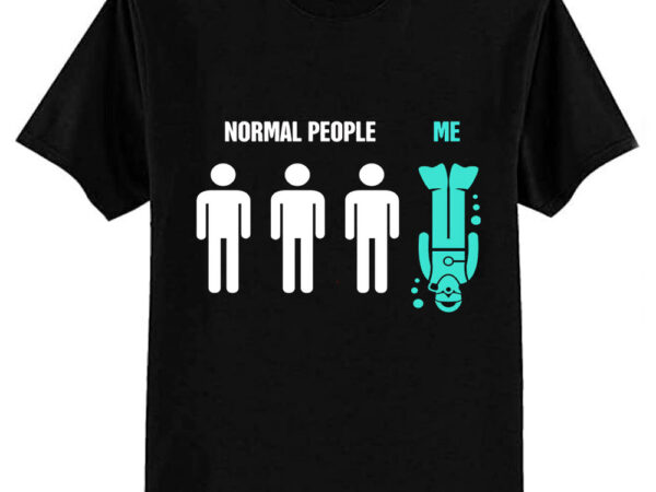 Normal people, me funny scuba diving design essential t-shirt