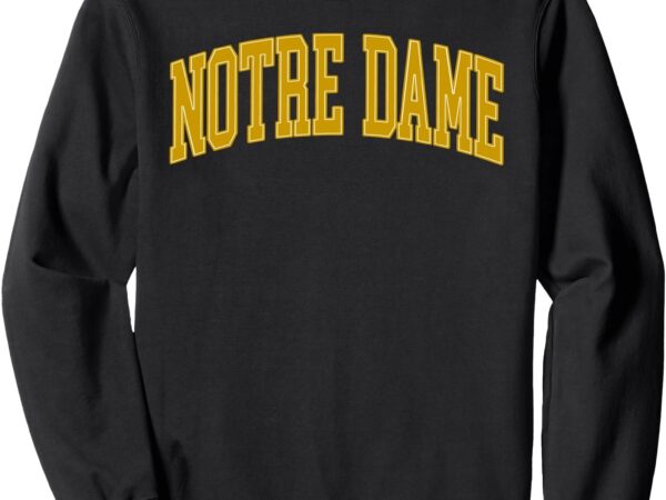 Notre dame in retro t-shirts & tees sweatshirt