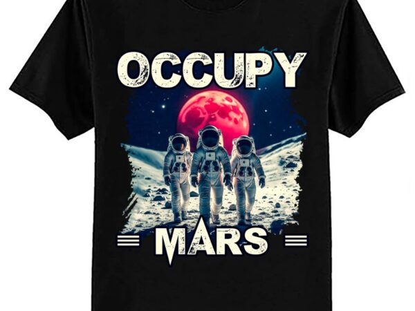 Occupy mars astronomy space explorer t-shirt ltsp