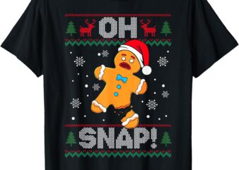 Oh Snap Gingerbread Man Cookie Christmas Funny Ugly Sweater T-Shirt