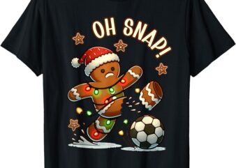 Oh Snap Gingerbreadman Christmas Soccer T-Shirt