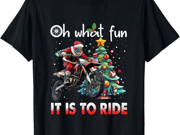 Oh what fun it is to ride motocross christmas t-shirt