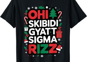 Ohio Skibidi Gyatt Sigma Rizz Gen Alpha Xmas Christmas Party T-Shirt