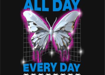 All Day, Everyday Streetwear Style T-shirt Design PNG