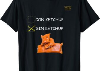 Pasteles Sin Ketchup T-Shirt