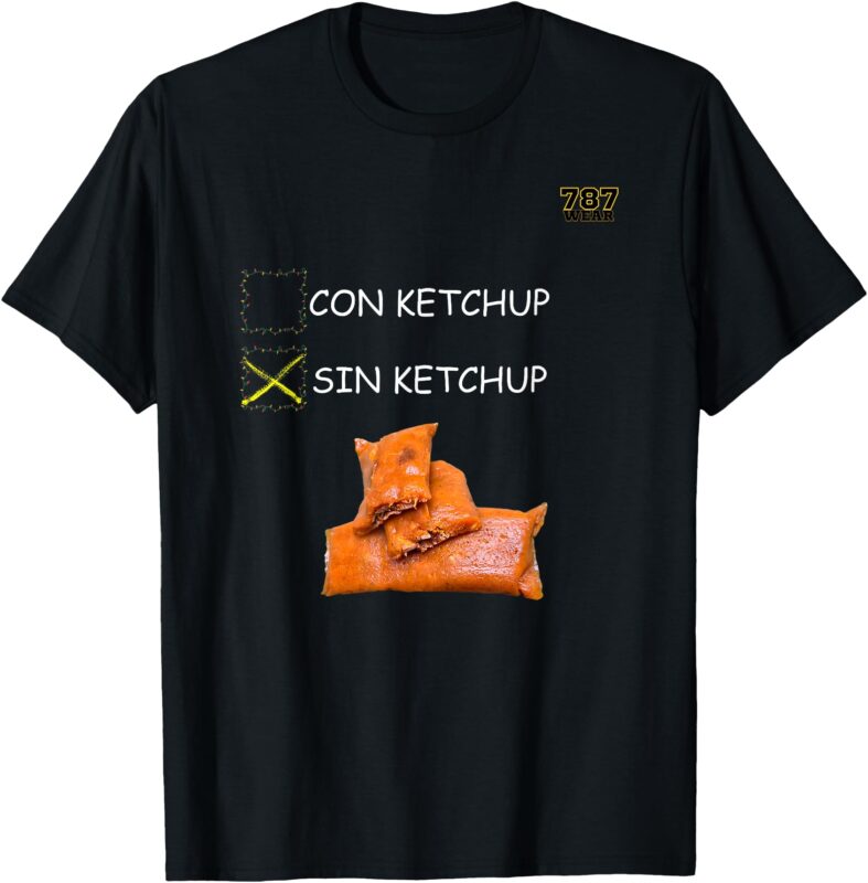 Pasteles Sin Ketchup T-Shirt