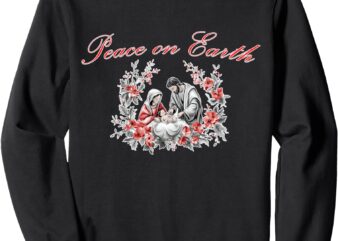 Peace on Earth Nativity Christmas Baby Jesus Sweatshirt