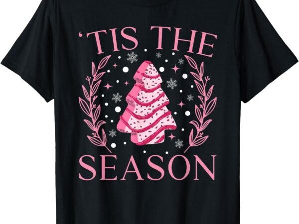 Pink christmas tree cake vintage xmas tis the season women t-shirt