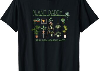 Plant Daddy Dad Gardening Mens T-Shirt