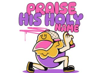 Praise his holy name christian graffiti t-shirt design