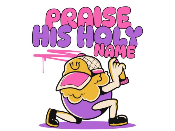 Praise his holy name christian graffiti t-shirt design