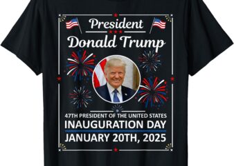 President Donald Trump Inauguration Day 2025 Memorabilia T-Shirt