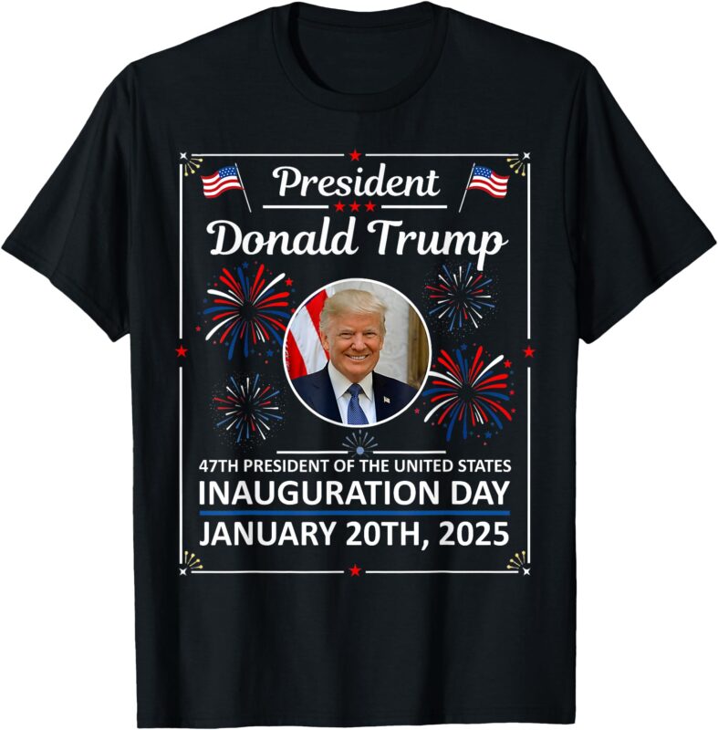 President Donald Trump Inauguration Day 2025 Memorabilia T-Shirt