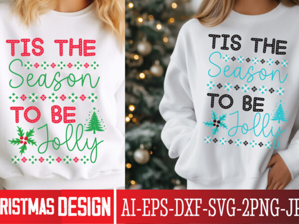 Tis the season to be jolly t-shirt design, christmas svg, vintage christmas svg, funny christmas svg, christmas 2024 svg, north pole svg, ch