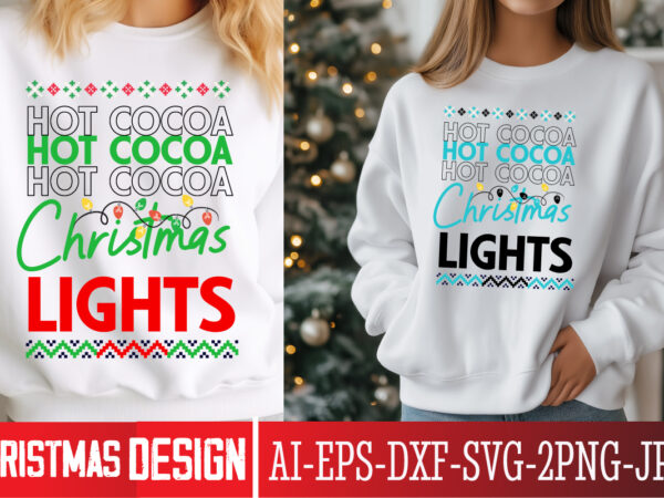 Hot cocoa christmas lights t-shirt design, christmas svg, vintage christmas svg, funny christmas svg, christmas 2024 svg, north pole svg, c