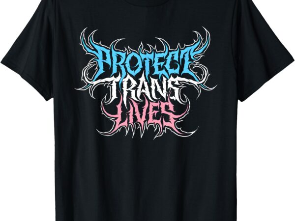 Protect trans lives death metal pride flag – trans rights t-shirt