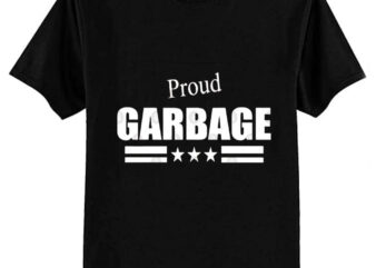 Proud Garbage T-Shirt