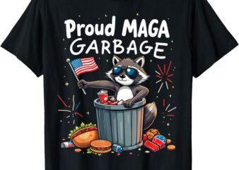 Proud MAGA Garbage Raccoon Political Statement T-Shirt