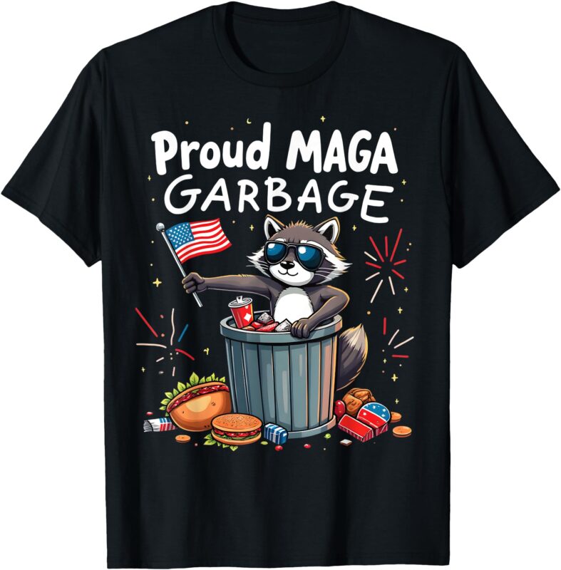 Proud MAGA Garbage Raccoon Political Statement T-Shirt