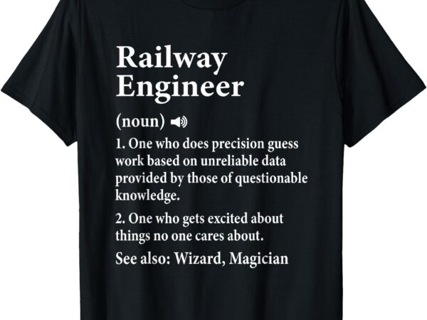 Railway railroad engineer for train conductor and operator t-shirt