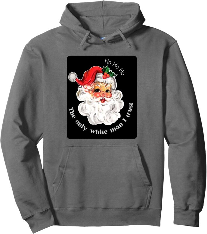 RedCheer_ The Only White Man I Trust Pullover Hoodie