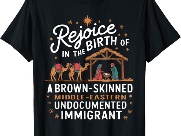 Rejoice in the birth of a brown skinned christmas christian t-shirt