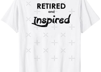 Retired And Inspired Classic T-Shirt