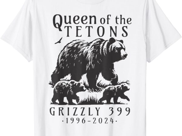 Retro bear queen of the tetons grizzly 399 national park t-shirt