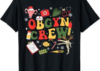 Retro Groovy OBGYN Crew Christmas Obstetrics And Gynecology T-Shirt