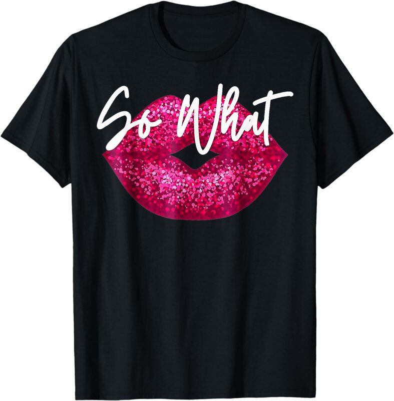 Retro I So What Funny Lips Pink Colors Tee T-Shirt