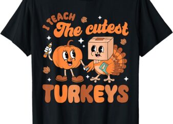 Retro I Teach The Cutest Turkey Thanksgiving Pumpkin Teacher T-Shirt