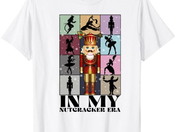 Retro in my nutcracker era christmas ballet dancer t-shirt ltsp