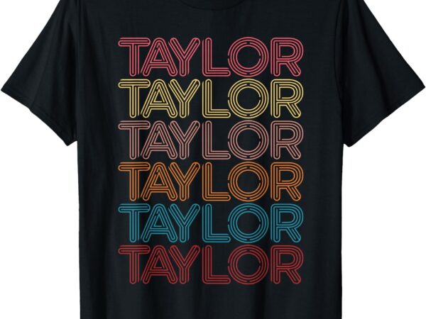 Retro taylor first name vintage taylor t-shirt