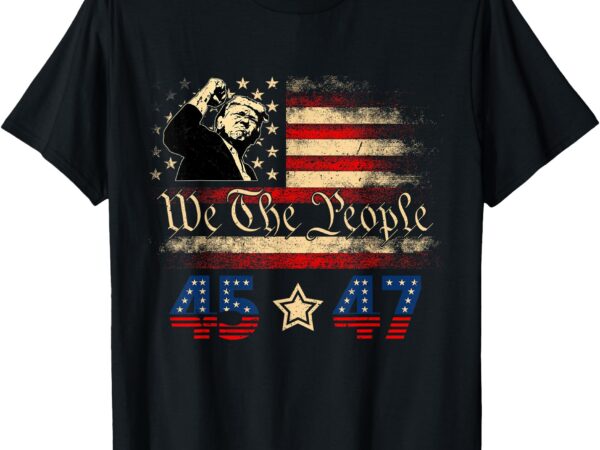 Retro trump 45 47 presidential election winner inauguration t-shirt