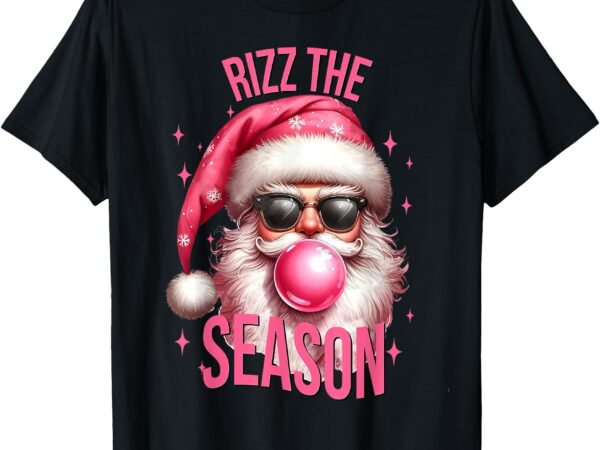 Rizz the season funny christmas rizzmas pink santa rizzler t-shirt