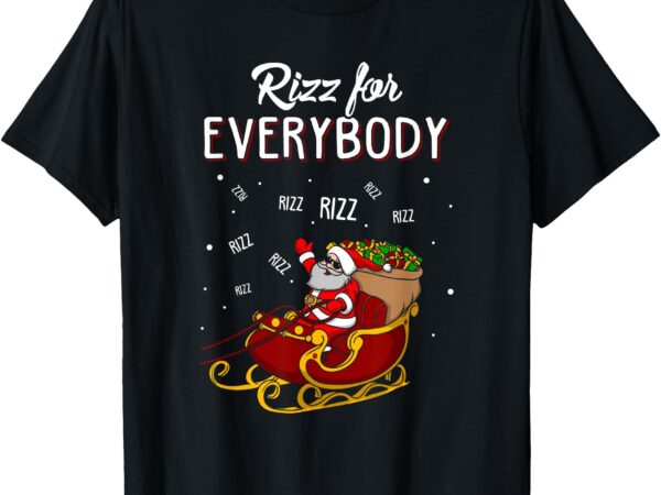 Rizz for everybody merry rizzmas teens kids funny christmas t-shirt