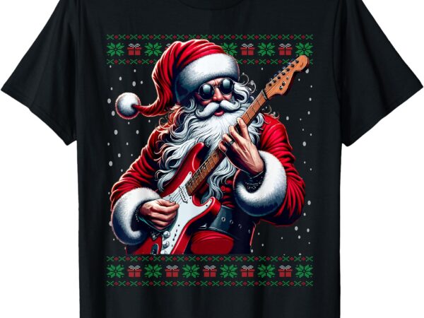 Santa guitar musician guitarist ugly christmas sweater t-shirt