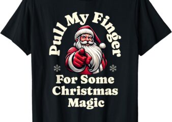 Santa, Pull My Finger, Christmas Holiday Fart Joke T-Shirt