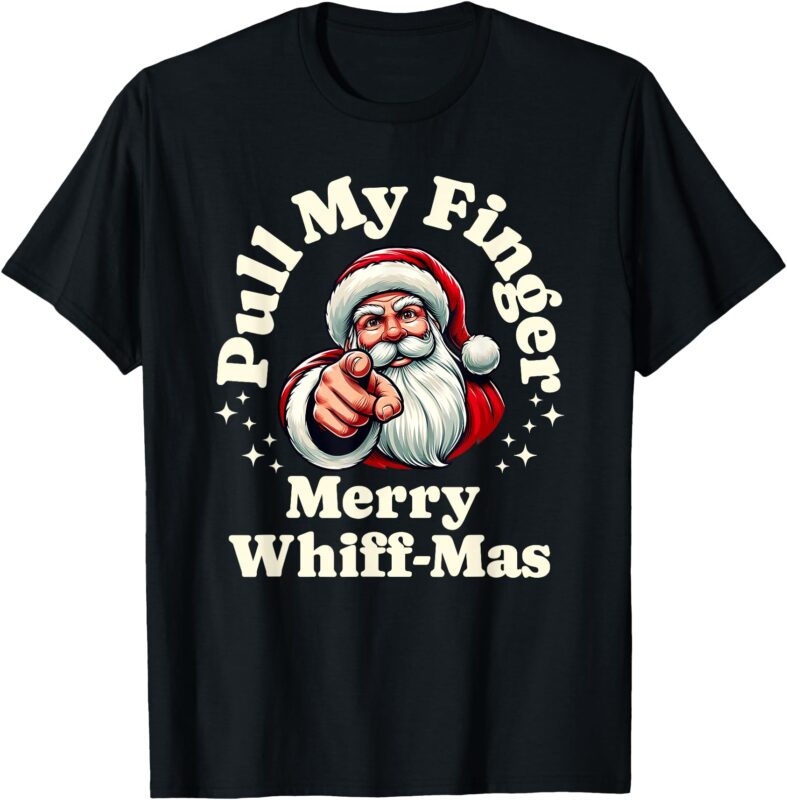 Santa, Pull My Finger, Christmas Holiday Fart Joke T-Shirt