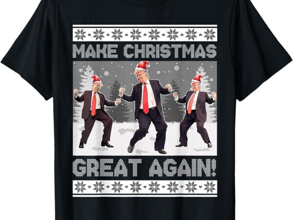 Santa trump dance make christmas great again ugly sweater t-shirt